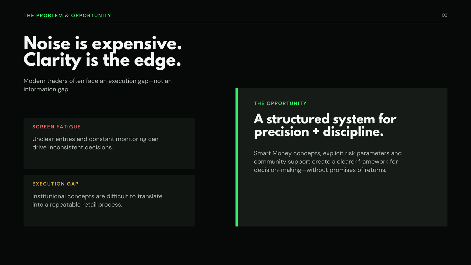 Deck slide 3 — Noise is expensive, clarity is the edge